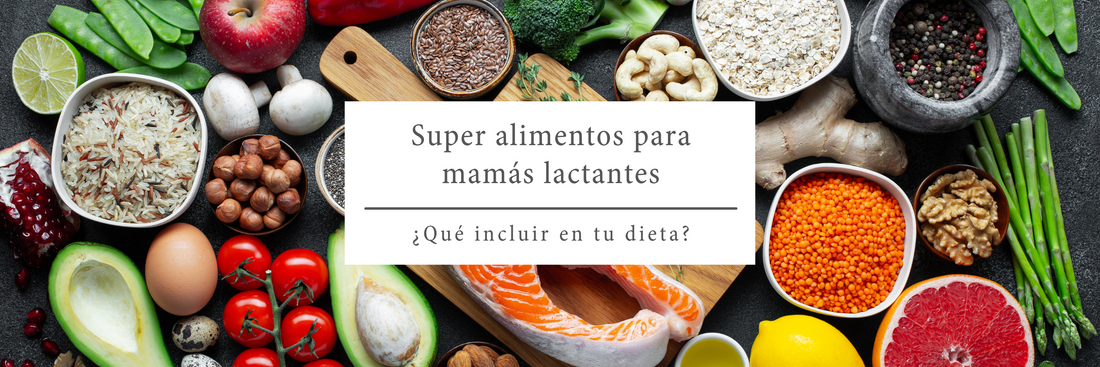 Super alimentos para mamás lactantes